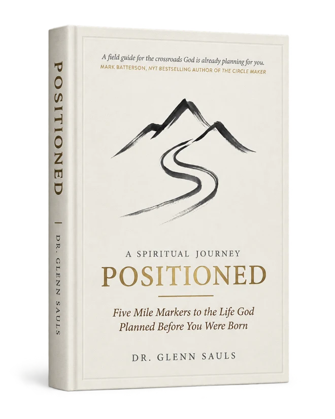 Positioned by Dr. Glenn Sauls